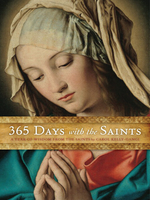 Title details for 365 Days with the Saints by Carol Kelly-Gangi - Available